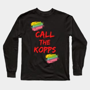 Call The Kopps - Arkansas Baseball Kevin Kopps - Call The Kopps Baseball Lover Long Sleeve T-Shirt